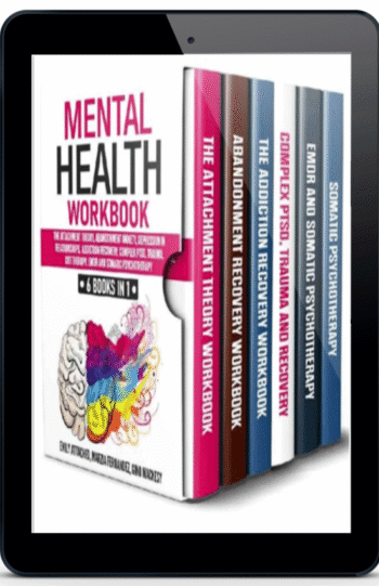 Mental Health Workbook 6 Books in 1 The Attachment Theory, Abandonment Anxiety